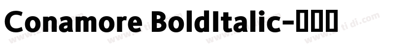 Conamore BoldItalic字体转换